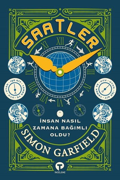 Simon Garfield, Saatler: İnsan Nasıl Zamana Bağımlı Oldu?, (Çev. Özge Dinç), İstanbul: Turkuvaz Kitap, 2021.