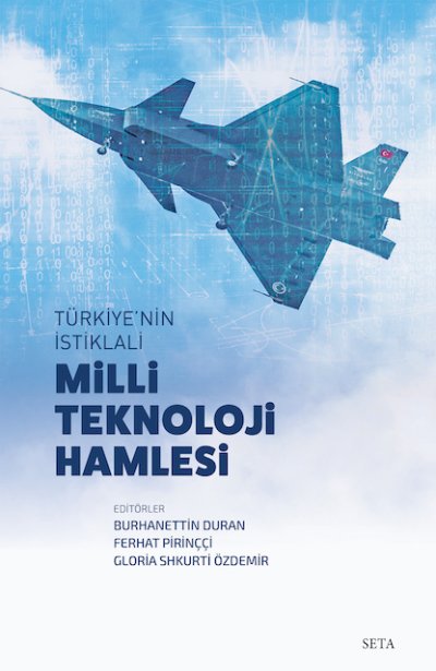 Türkiye'nin İstiklali Milli Teknoloji Hamlesi