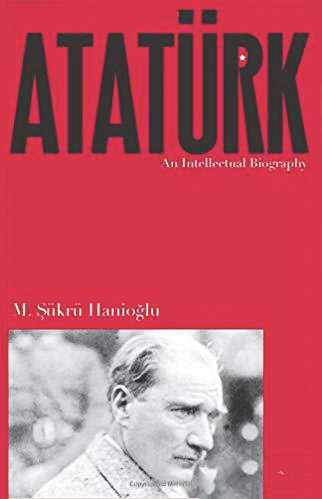 M. Şükrü Hanioğlu, Atatürk