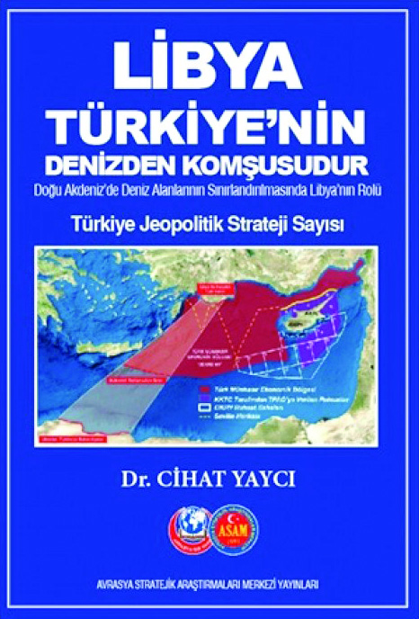 Cihat Yaycı, Libya Türkiye'nin Denizden Komşusudur
