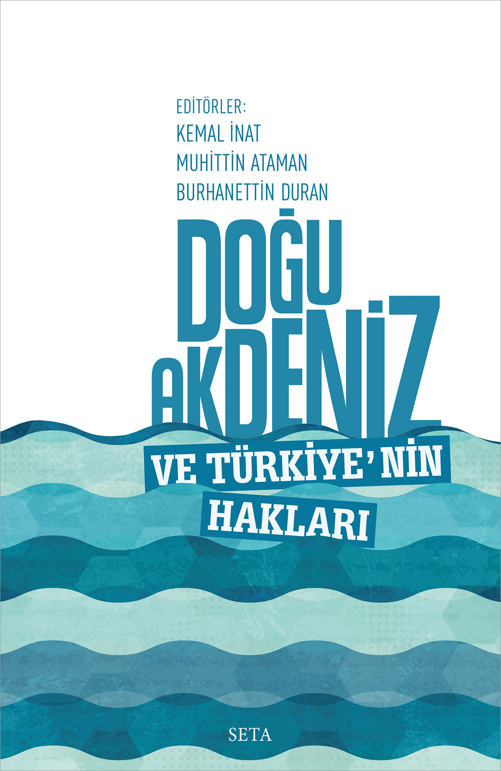 Doğu Akdeniz ve Türkiye'nin Hakları - Kemal İnat, Muhittin Ataman, Burhanettin Duran