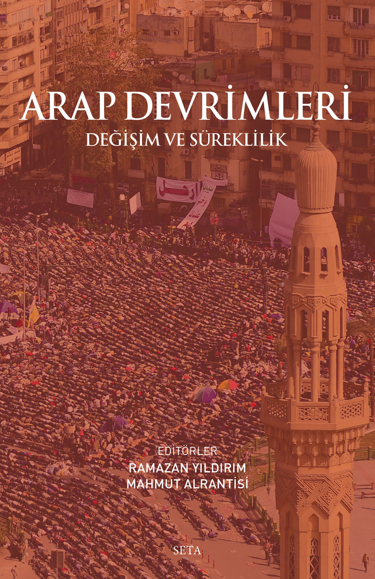 Arap Devrimleri: Değişim ve Süreklilik, Ramazan Yıldırım, Mahmut Alrantisi, SETA Yayınları (Türkçe)