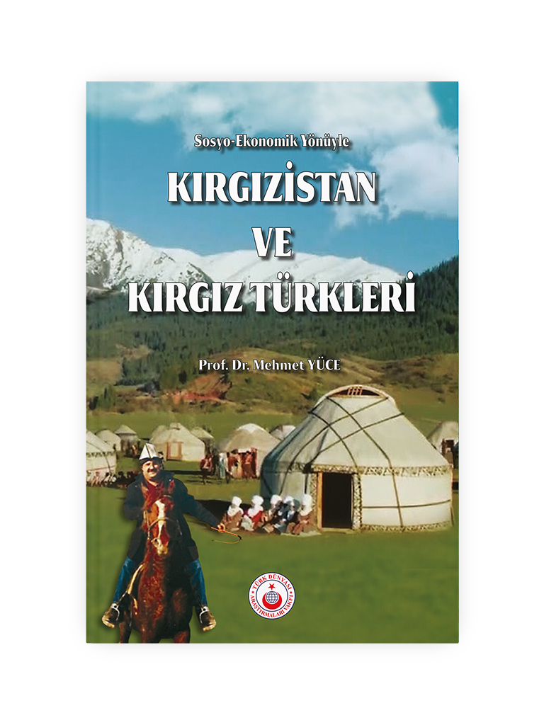 Sosyo-Ekonomik Yönüyle Kırgızistan ve Kırgız Türkleri