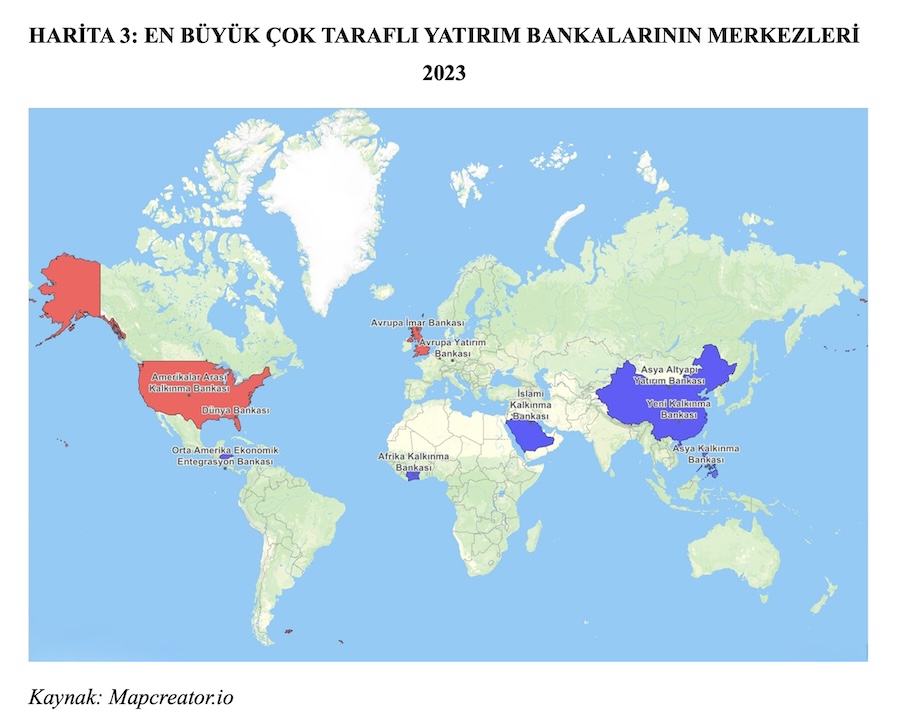 HARİTA 3: EN BÜYÜK ÇOK TARAFLI YATIRIM BANKALARININ MERKEZLERİ 2023 HARİTA 3: EN BÜYÜK ÇOK TARAFLI YATIRIM BANKALARININ MERKEZLERİ 2023
