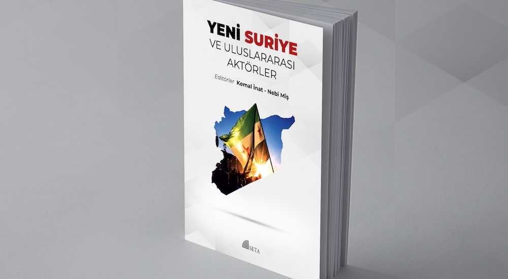 Çatışmanın Gölgesinde Çözümün Arifesinde quot Yeni Suriye ve Uluslararası Aktörler